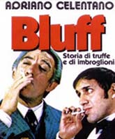 Фильм Блеф Смотреть Онлайн / Online Film The Con Artists / Bluff storia di truffe e di imbroglioni [1976]